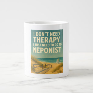 Grande Tasse Je n'ai pas besoin de thérapie, j'ai juste besoin