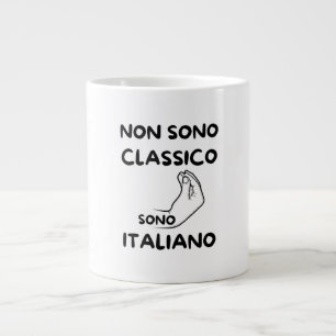 Grande Tasse Je ne suis pas Classique, je suis Italien : Sono I