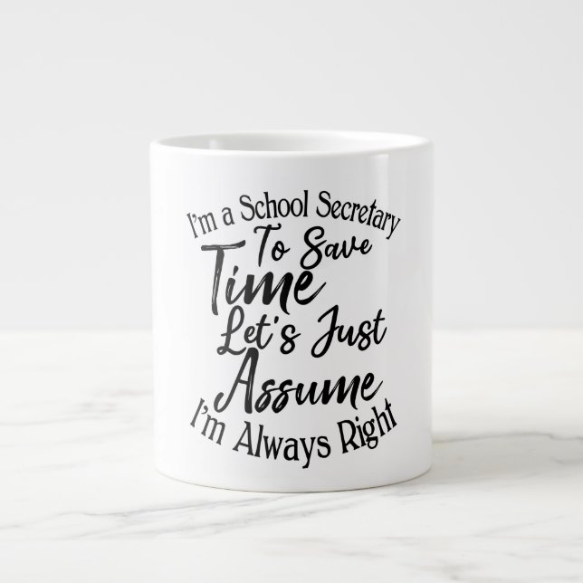 Grande Tasse Je suis secrétaire d'école pour gagner du temps (Devant)