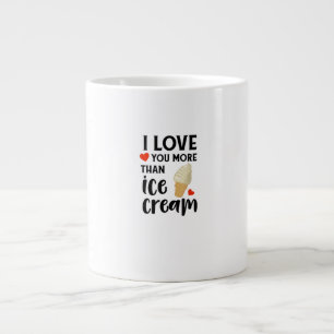 Grande Tasse Je t'aime plus que la glace Citation d'amour doux