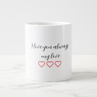 Grande Tasse Je vous aime toujours Valentines Cadeaux Spécialit