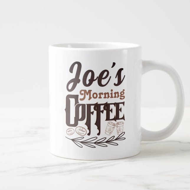 Grande Tasse Joe's Morning Coffee Typographie personnalisée Art (Droite)