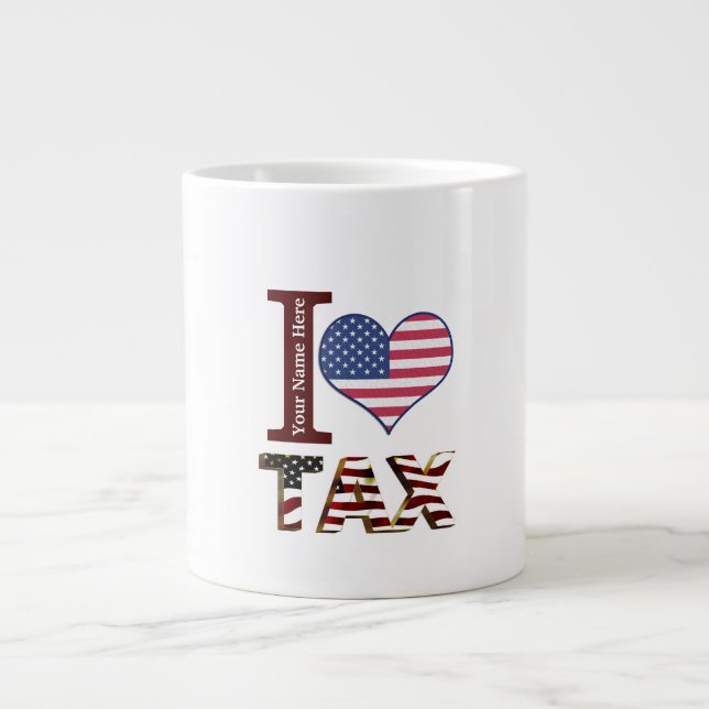 Grande Tasse Journée fiscale personnalisée J'aime fiscal drapea (Devant)