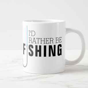 Grande Tasse La fête des pères J'aimerais mieux pêcher