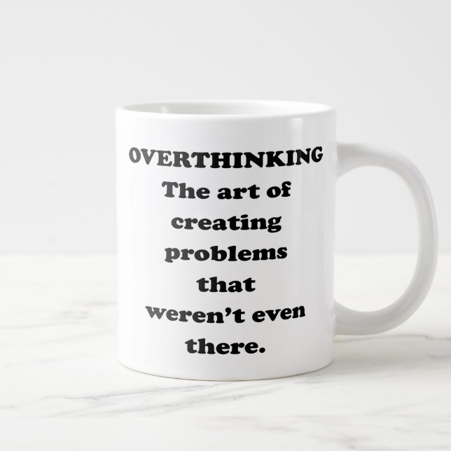 Grande Tasse L'art de la pensée excessive - L'humour de bureau  (Droite)