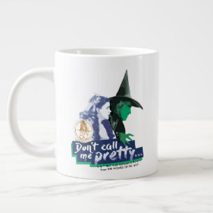 Grande Tasse L'assistant d'Oz™   Don't Call Me Pretty