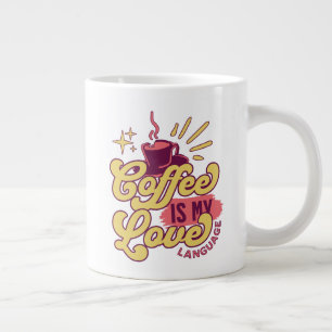 Grande Tasse Le café est mon langage d'AMOUR
