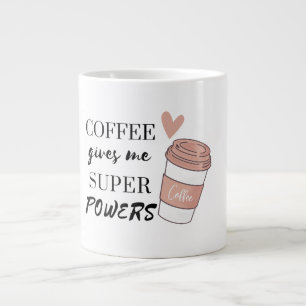 Grande Tasse Le café me donne des super pouvoirs