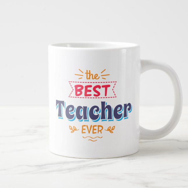 Grande Tasse Le meilleur enseignant de tous les temps (Droite)
