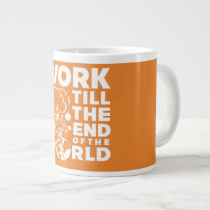 Grande Tasse Le travail jusqu'à la fin du monde