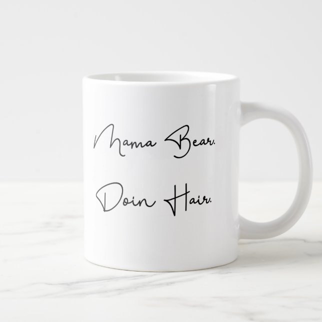 Grande Tasse Mama Bear. Doin Hair. (Droite)