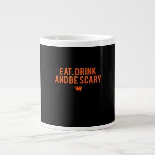 Grande Tasse Manger Boire Et Être Effrayant Halloween Fan Texte