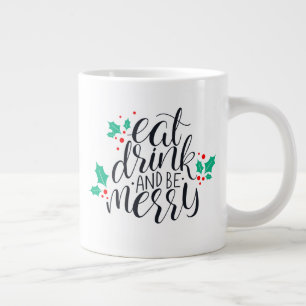 Grande Tasse Mangez un verre et soyez joyeux Design