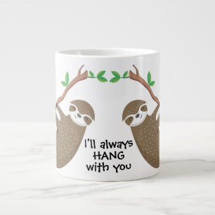 Grande Tasse Mignonne paresse, je vais rester avec toi
