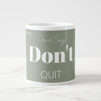 Grande Tasse Modern Christian Faith God Says Don't Quit Bold