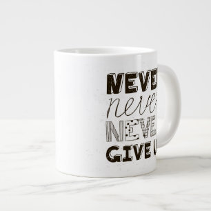 Grande Tasse N'abandonnez jamais