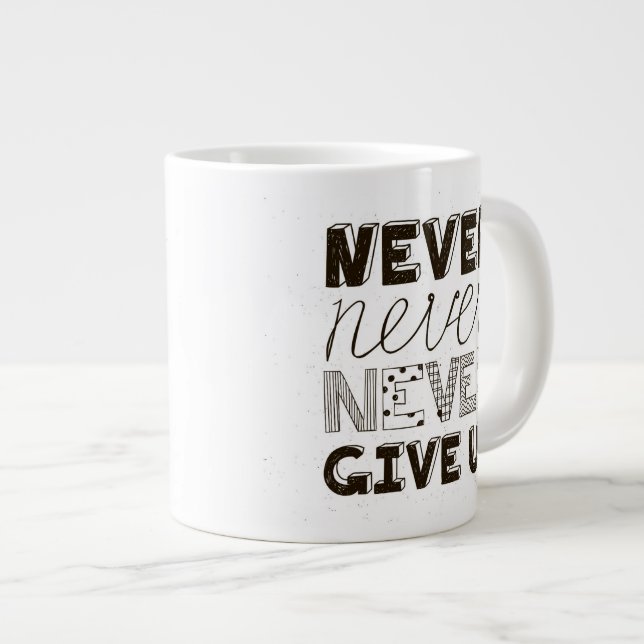 Grande Tasse N'abandonnez jamais (Devant droit)