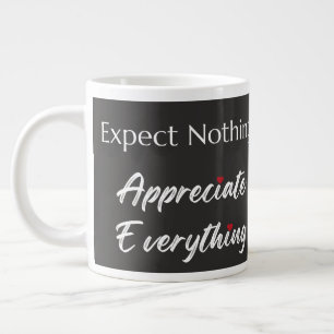 Grande Tasse N'attendez Rien Appréciez Tout La Gratitude
