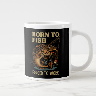 Grande Tasse Né pour pêcher, forcé de travailler — Édition Lote