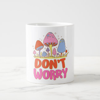 Grande Tasse Ne vous inquiétez pas - Champignon coloré Kawaii