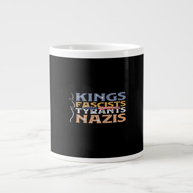 Grande Tasse No Kings, Fascists, Tyrants, Nazis – Anti-Authorit (Devant)