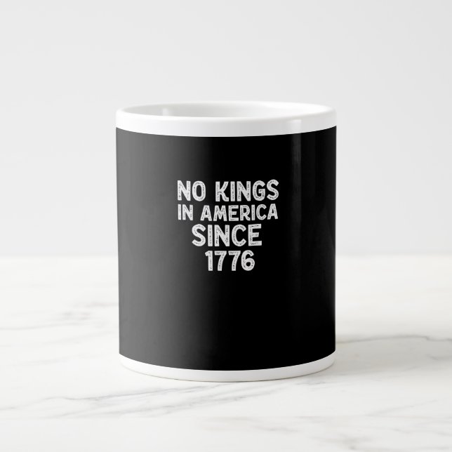 Grande Tasse No Kings In America Since 1776 Democrats Patriotic (Devant)