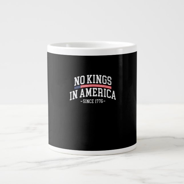 Grande Tasse No Kings In America Since 1776 Freedom Spirit Look (Devant)