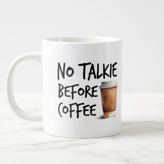 Grande Tasse No Talkie Before Coffee funny lover gift