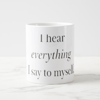 Grande Tasse Noir et Blanc J'entends tout ce que je me dis
