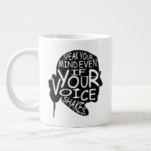 Grande Tasse Parle ton, même si ta voix tremble