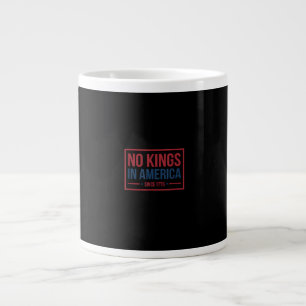 Grande Tasse Pas de rois en Amérique depuis 1776 Patriotique Ré