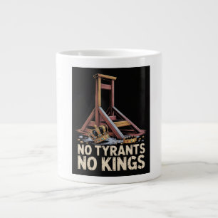 Grande Tasse Pas de tyrans, pas de rois