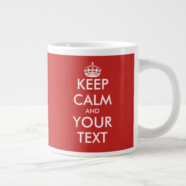 Grande Tasse Personnaliser gardez votre calme grand extra grand (Droite)