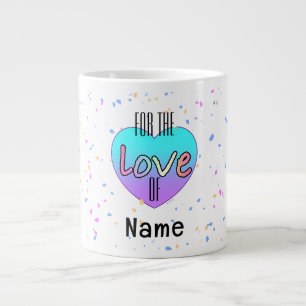 Grande Tasse Personnaliser Pour L'Amour Du Nom