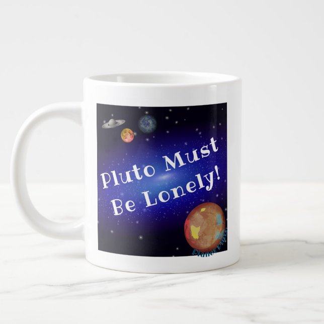 Grande Tasse "Pluton doit être seul" Bouge de spécialité (Gauche)