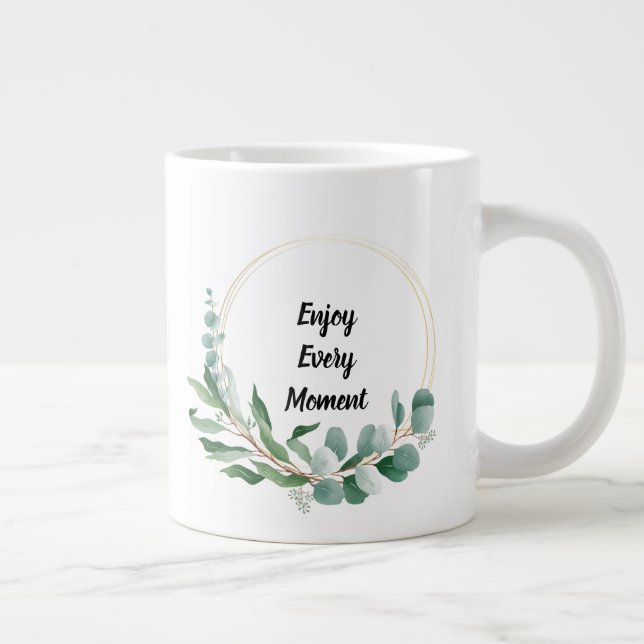 Grande Tasse Profitez de chaque moment  (Droite)