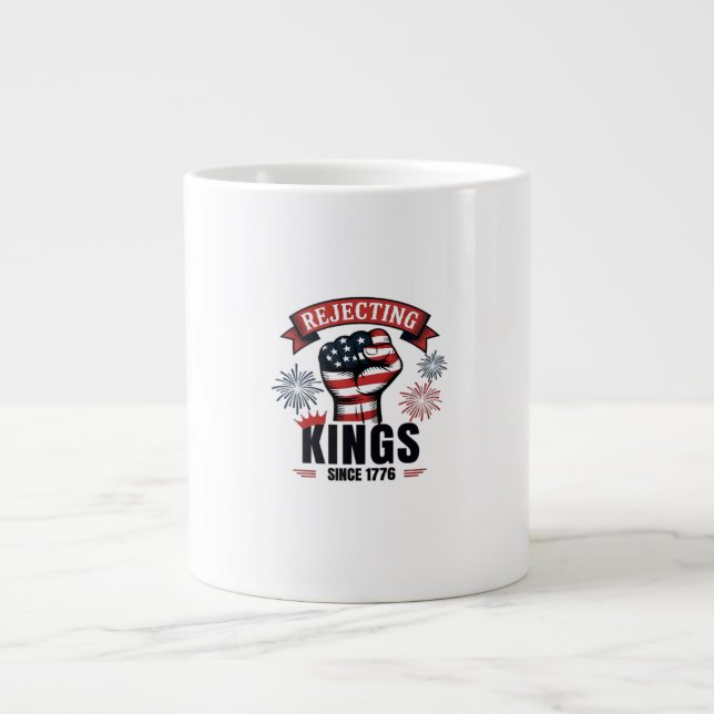 Grande Tasse Rejecting Kings Since 1776 Patriotic Aesthetic (Devant)