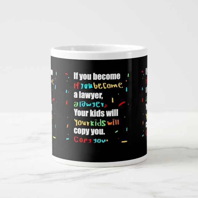 Grande Tasse si vous devenez avocat, vos enfants vous copient (Devant)