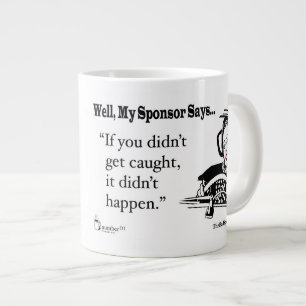 Grande Tasse Si vous n'avez pas été pris, ça n'est pas arrivé.