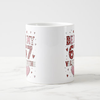 Grande Tasse Soyez mon 67 Saint-Valentin - Conception de célébr