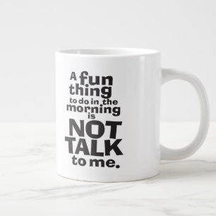 Grande Tasse Tais-toi la boue