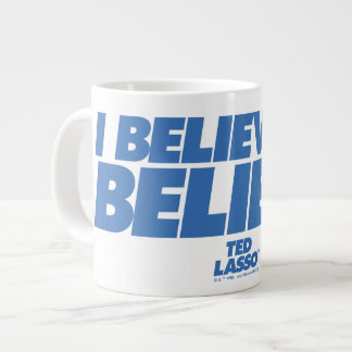 Grande Tasse Ted Lasso | Je crois en la croyance