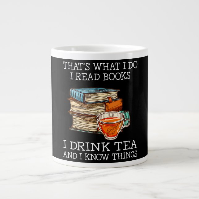 Grande Tasse That's what i do i read books i drink tea (Devant)