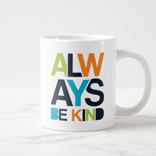 Grande Tasse Toujours être gentil (Droite)