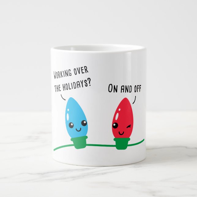 Grande Tasse Travailler sur les fêtes lumières de Noël amusante (Devant)