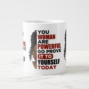 Grande Tasse Tu es une femme puissante va te prouver