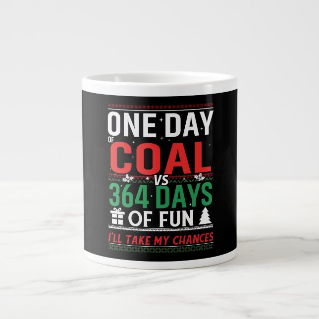Grande Tasse Un jour de charbon contre 364 jours de plaisir (Devant)