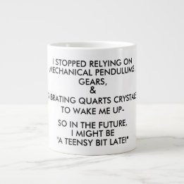 Grande Tasse "UN PEU EN RETARD !" (noir et blanc)