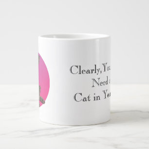 Grande Tasse Vous avez besoin d'un chat dans votre vie