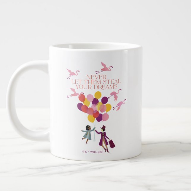 Grande Tasse Wonka "Ne les laissez jamais voler vos rêves" (Gauche)